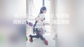 郑州学妹sp+无套后入