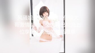 【新片速遞】 ✨✨✨【骚淫御姐】【小洛宝】合集二，天天玩肛交双插的大美女~✨✨✨--20小时，喜欢玩菊花，各种捅内射