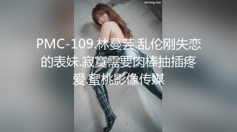 酒店偷拍神似唐嫣小美女与男友嬉闹 被男友又舔又操女的叫的骚