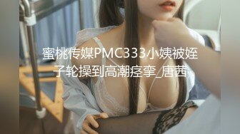 4/1最新 手指进入阴道抠的湿漉漉的呻吟不止强烈刺激揉搓阴蒂VIP1196