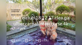 dorcelclub.18.12.17.clea.gaultier.carnal.intercourse.4k