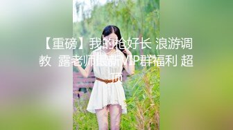 挡不住的骚气白皙美尻妹子