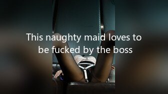 This naughty maid loves to be fucked by the boss